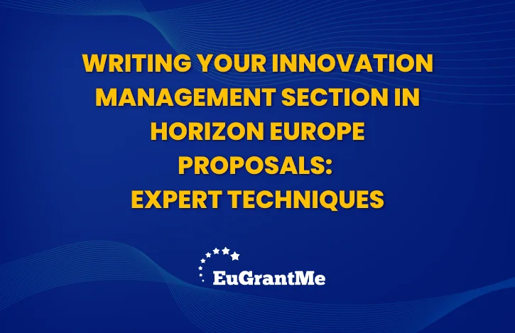 Writing Your Innovation Management Section in Horizon Europe Proposals: Expert Techniques