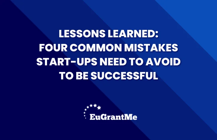 Lessons Learned: Four Common Mistakes Start-ups Need to Avoid to Be Successful