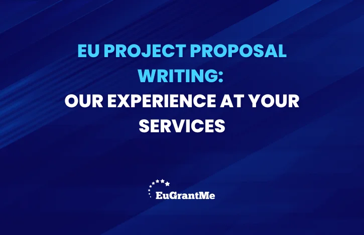 EU Project Proposal Writing: Our Experience at Your Services