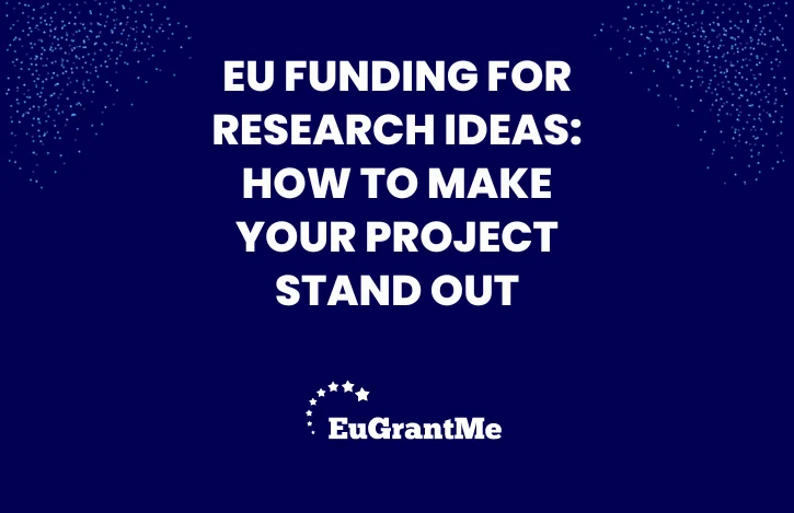 EU Funding for Research Ideas: How to Make Your Project Stand Out