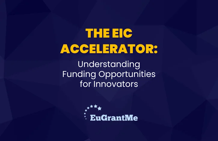 The EIC Accelerator: Understanding Funding Opportunities for Innovators