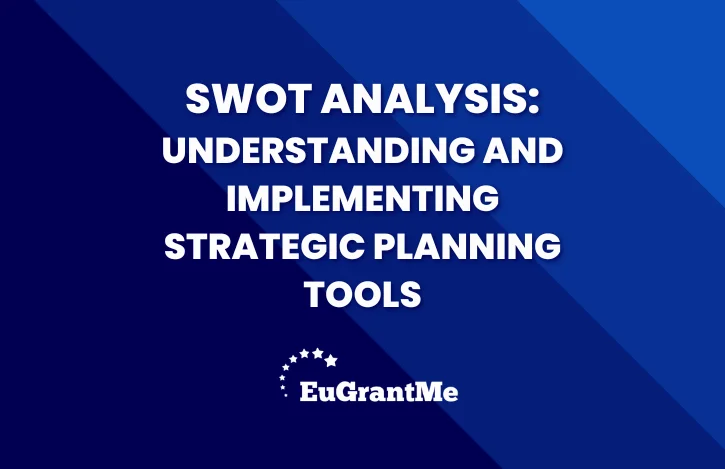 SWOT Analysis: Understanding and Implementing Strategic Planning Tools