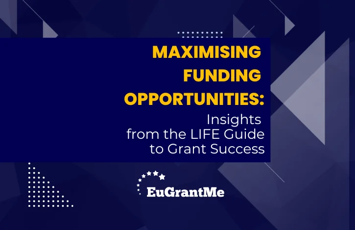 Maximising Funding Opportunities: Insights from the LIFE Guide to Grant Success