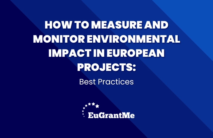 How to Measure and Monitor Environmental Impact in European Projects: Best Practices