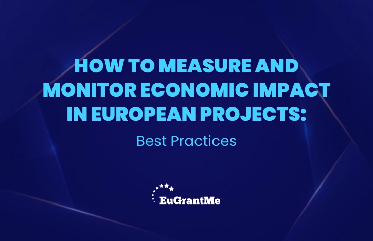 How to Measure and Monitor Economic Impact in European Projects: Best Practices