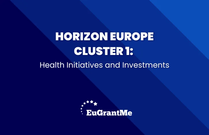 Horizon Europe Cluster 1: Health Initiatives and Investments