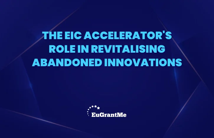 The EIC Accelerator's Role in Revitalising Abandoned Innovations
