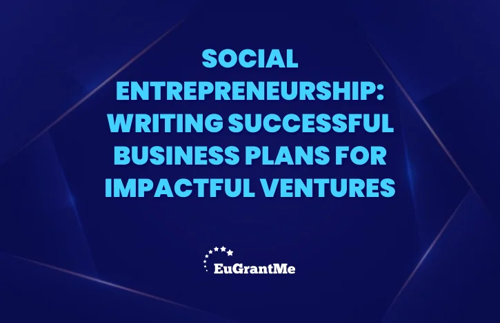 Social Entrepreneurship: Writing Successful Business Plans for Impactful Ventures