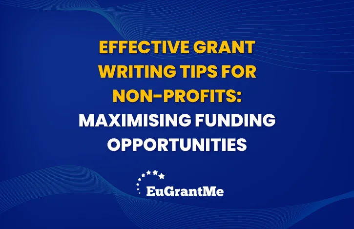Effective Grant Writing Tips for Non-Profits: Maximising Funding Opportunities