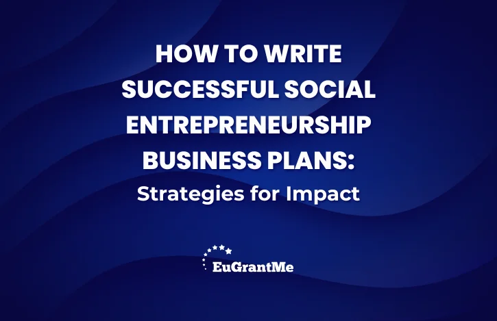 How to Write Successful Social Entrepreneurship Business Plans: Strategies for Impact