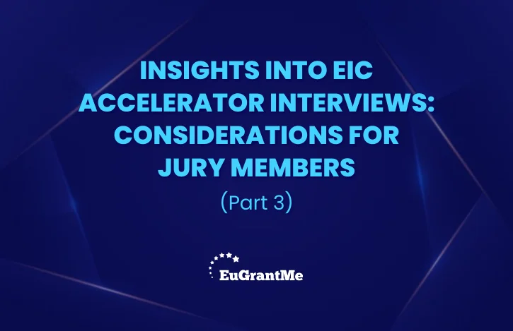 Insights into EIC Accelerator Interviews: Considerations for Jury Members (Part 3)
