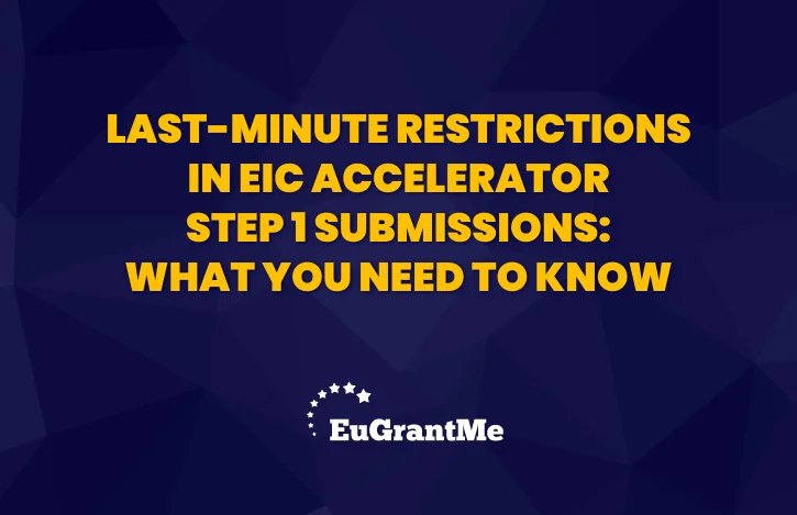 Last-Minute Restrictions in EIC Accelerator Step 1 Submissions: What You Need to Know