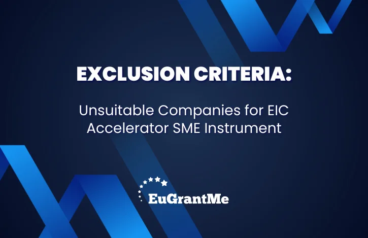 Exclusion Criteria: Unsuitable Companies for EIC Accelerator SME Instrument