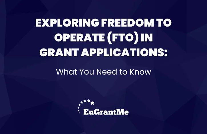 Exploring Freedom to Operate (FTO) in Grant Applications: What You Need to Know