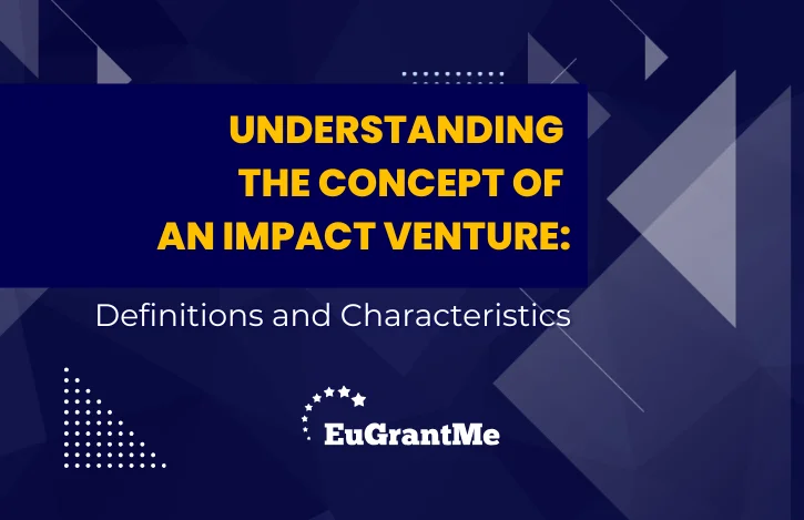 Understanding the Concept of an Impact Venture: Definitions and Characteristics