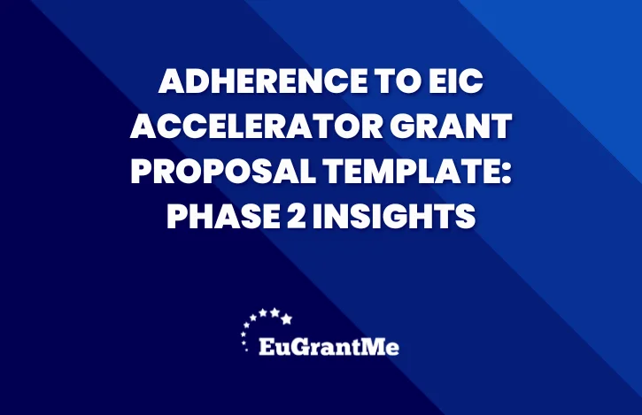 Adherence to EIC Accelerator Grant Proposal Template: Phase 2 Insights