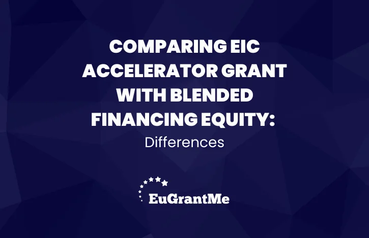 Comparing EIC Accelerator Grant with Blended Financing Equity: Differences