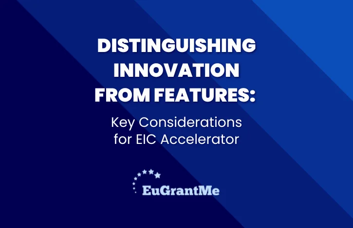 Distinguishing Innovation from Features: Key Considerations for EIC Accelerator