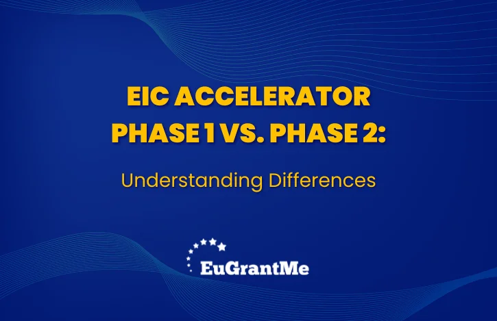 EIC Accelerator Phase 1 vs. Phase 2: Understanding Differences
