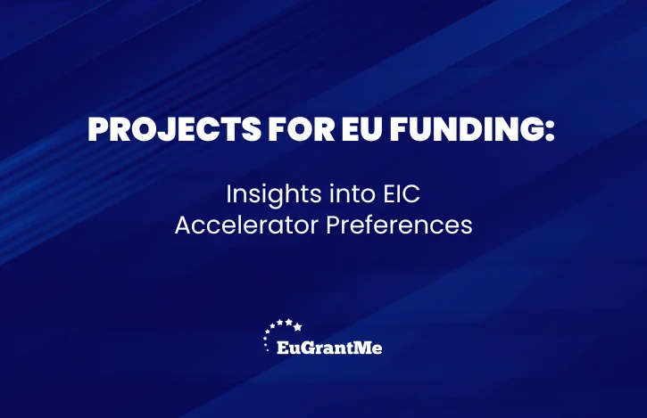 Projects for EU Funding: Insights into EIC Accelerator Preferences