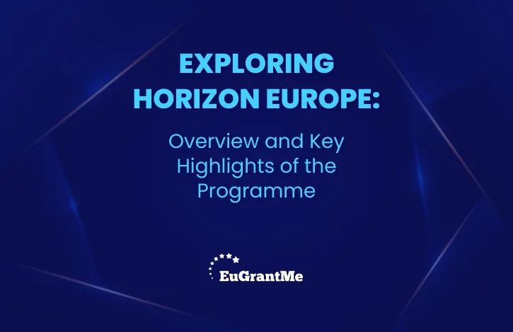 Exploring Horizon Europe: Overview and Key Highlights of the Programme