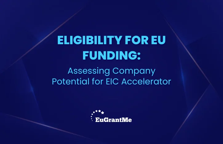 Eligibility for EU Funding: Assessing Company Potential for EIC Accelerator