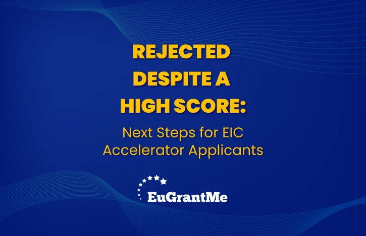 Rejected Despite a High Score: Next Steps for EIC Accelerator Applicants
