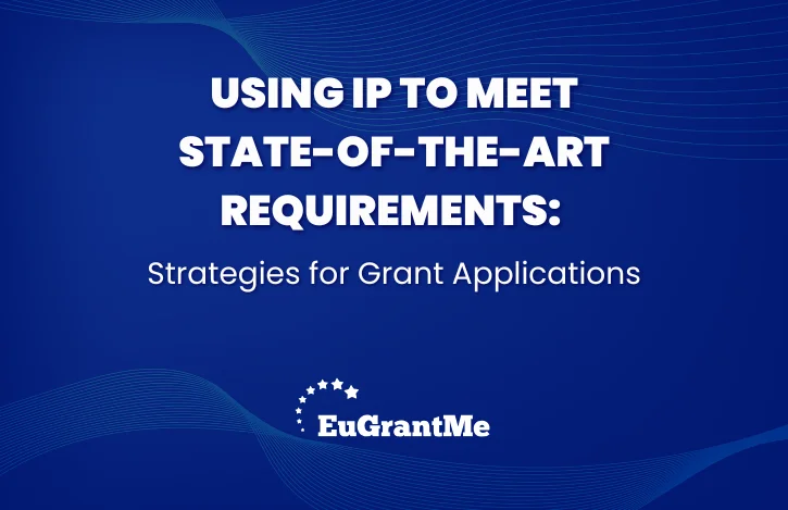 Using IP to Meet State-of-the-Art Requirements: Strategies for Grant Applications