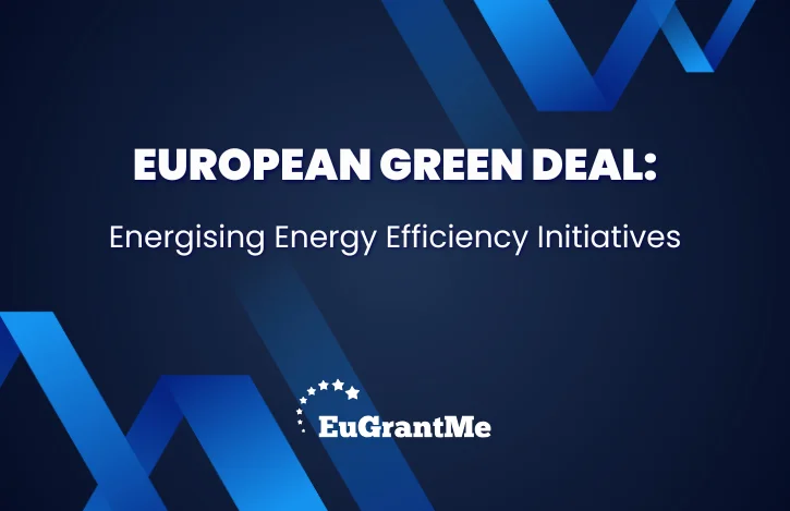 European Green Deal: Energising Energy Efficiency Initiatives