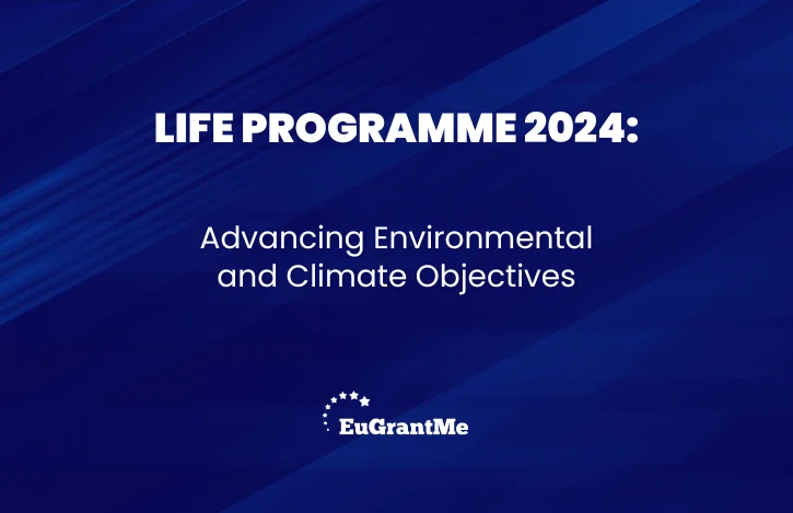 LIFE Programme 2024: Advancing Environmental and Climate Objectives