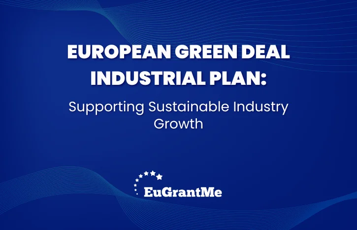 European Green Deal Industrial Plan: Supporting Sustainable Industry Growth