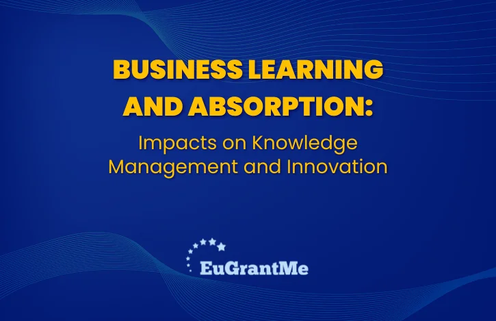 Business Learning and Absorption: Impacts on Knowledge Management and Innovation