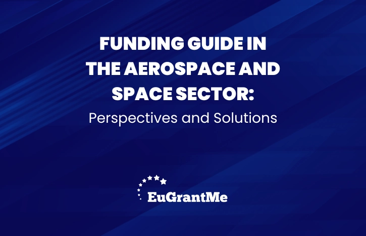 Funding Guide in the Aerospace and Space Sector: Perspectives and Solutions
