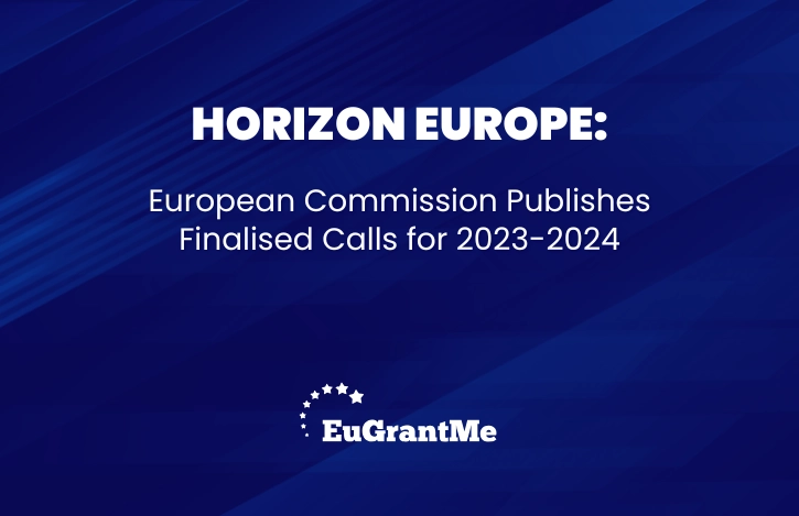 Horizon Europe: European Commission Publishes Finalised Calls for 2023-2024