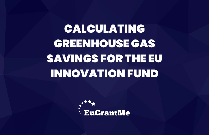 Calculating Greenhouse Gas Savings for the EU Innovation Fund