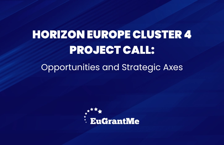 Horizon Europe Cluster 4 Project Call: Opportunities and Strategic Axes