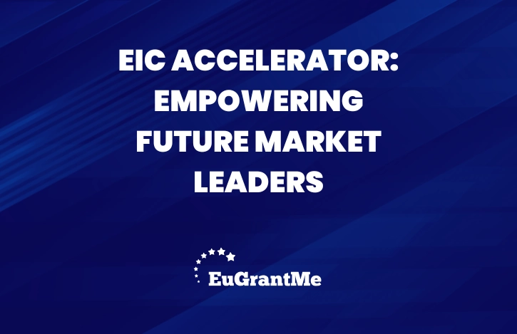 EIC Accelerator: Empowering Future Market Leaders