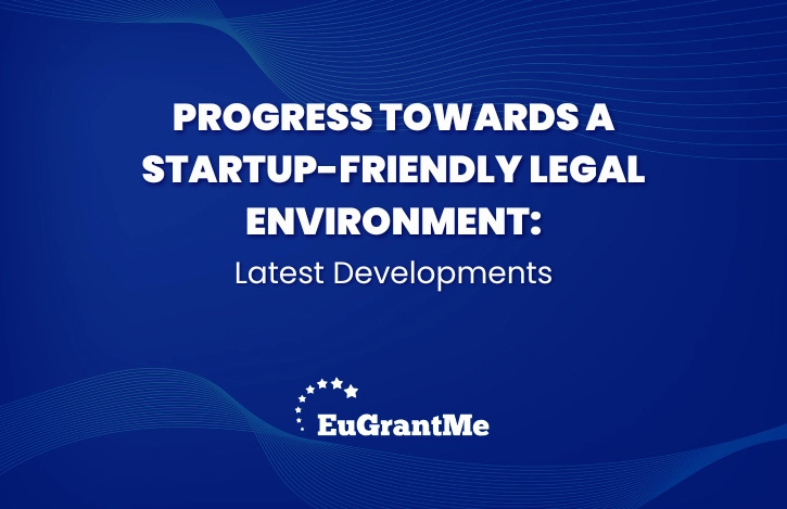 Progress Towards a Startup-Friendly Legal Environment: Latest Developments