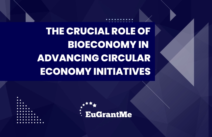 The Crucial Role of Bioeconomy in Advancing Circular Economy Initiatives