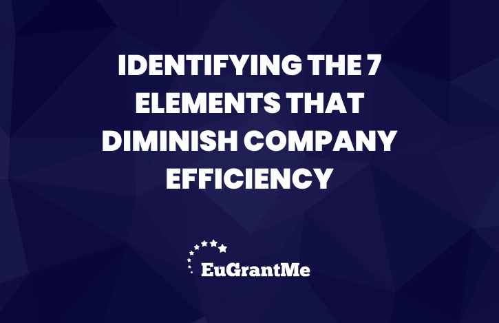 Identifying the 7 Elements That Diminish Company Efficiency