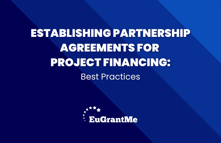 Establishing Partnership Agreements for Project Financing: Best Practices