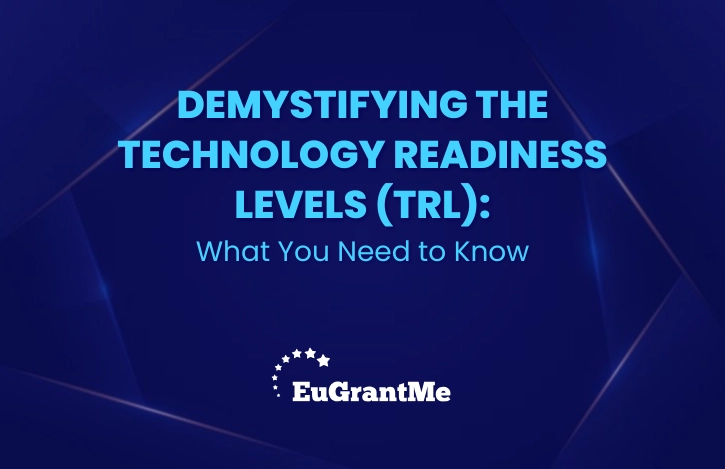 Demystifying the Technology Readiness Levels (TRL): What You Need to Know