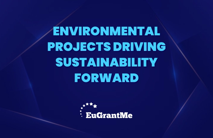 Environmental Projects Driving Sustainability Forward